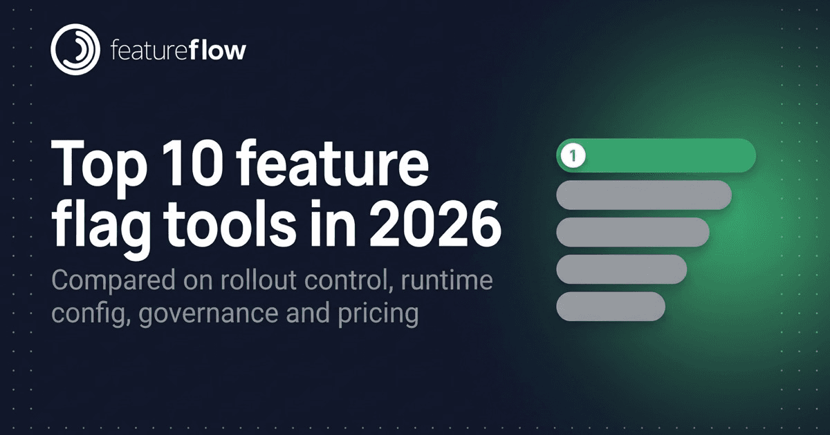 Top 10 feature flag tools in 2026, compared on rollout control, runtime config, governance and pricing